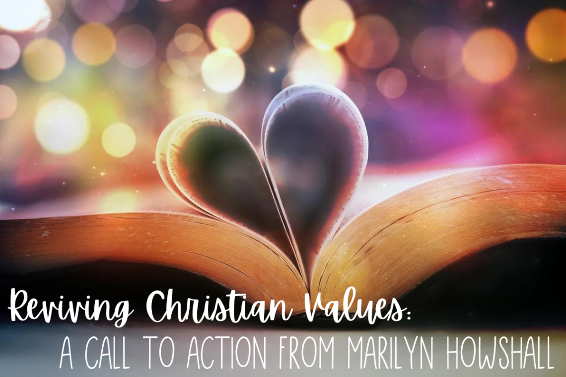 Reviving Christian Values - A Call to Action from Marilyn Howshall