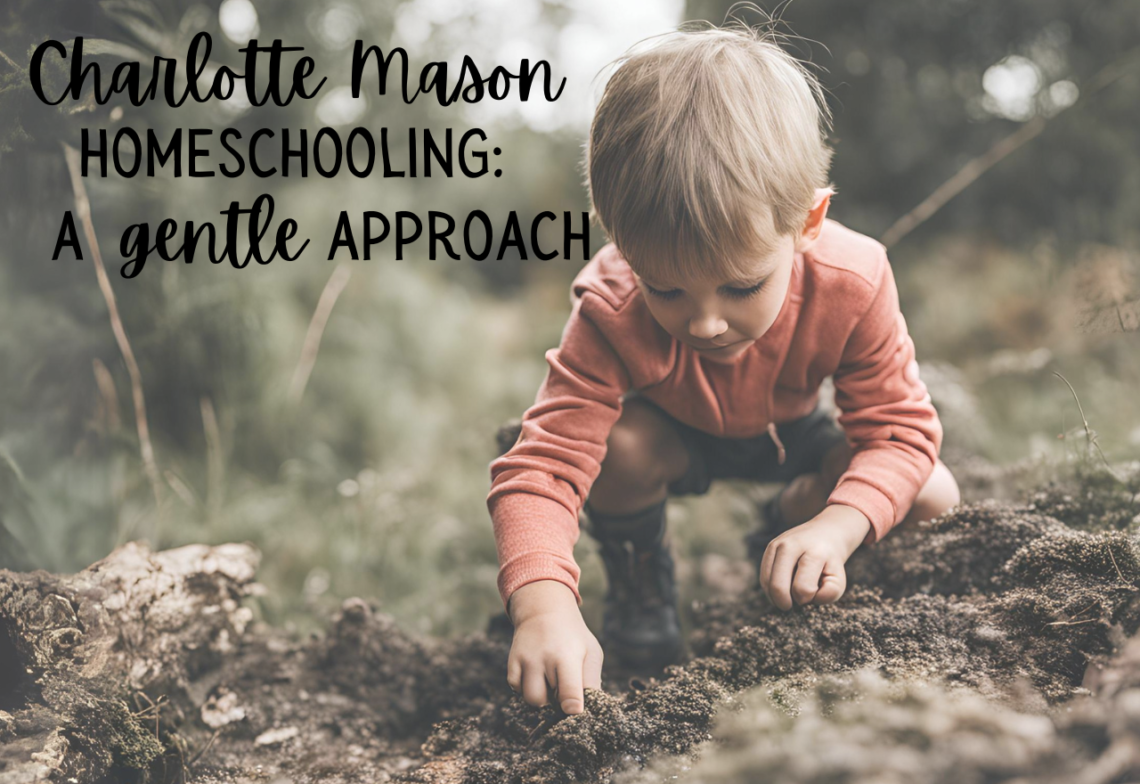 Charlotte Mason homeschooling a gentle approach